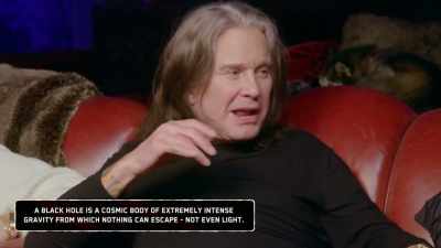 But we think of black holes - The Osbournes Want to Believe