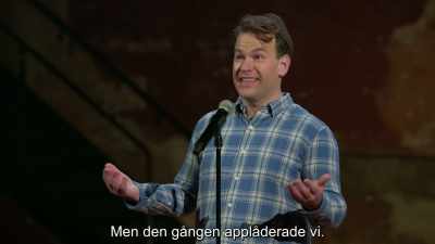 But that time, we applauded. - Mike Birbiglia: Thank God for Jokes