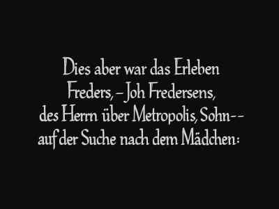 But this was what happened to Freder - - Metropolis