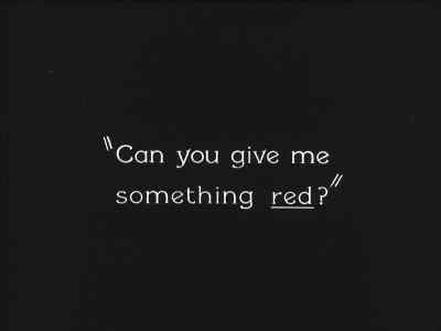 "Can you give me something red?" - Go West