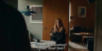 Can I get you anything?
Coffee? Wine? Both? - Another Round