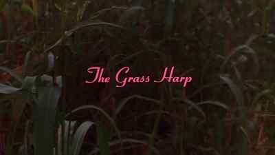 CAPTIONING MADE POSSIBLE BY
NEW LINE HOME VIDEO - The Grass Harp