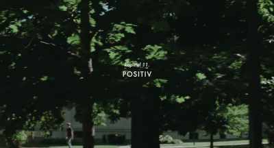 CHAPTER 11
POSITIVE - The Worst Person in the World