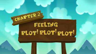 Chapter 2:
Feeling Plot! Plot! Plot! - The Epic Tales of Captain Underpants