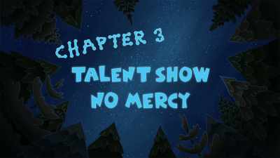 Chapter 3:
Talent Show No Mercy. - The Epic Tales of Captain Underpants