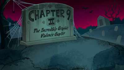 Chapter Nine: The Second
Incredibly Graphic Violence Chapter, - The Spooky Tale of Captain Underpants Hack-a-ween