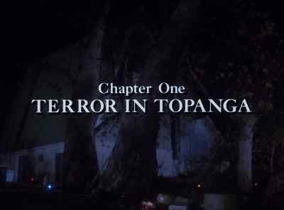 Chapter one terror in topanga - Nightmares