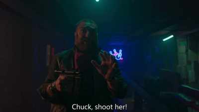 Chuck, shoot her! - Slay