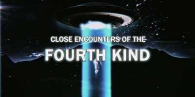 Close Encounters of
the Fourth Kind, - Close Encounters of the Fifth Kind