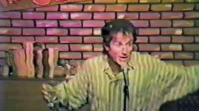 Come on. None!
They don't know!" - Robin Williams: Come Inside My Mind