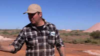 Come up with opal, then, I'll
worry.I'll (BLEEP) send you down. - Outback Opal Hunters