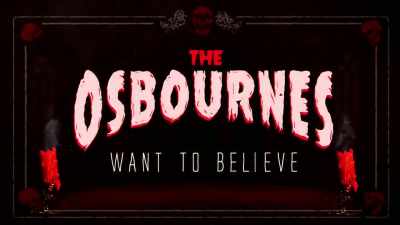 [crackers bursting] - The Osbournes Want to Believe