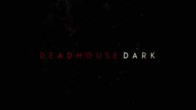 [creepy gentle music] - Deadhouse Dark