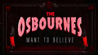 [creepy laughing] - The Osbournes Want to Believe