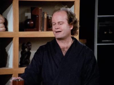 Dad, to you, everything is like a woman. - Frasier