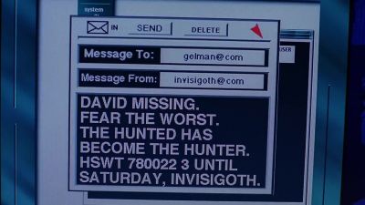 "David missing. Fear the worst.
The hunted has become the hunter." - The X-Files