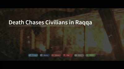 Death Chases Civilians in Raqqa - City of Ghosts