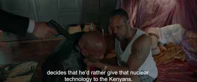 Decides that he'd rather give that nuclear
technology to the Kenyans. - Gereza