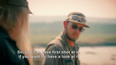 Definitely could use one, I'll be honest. - Gold Rush