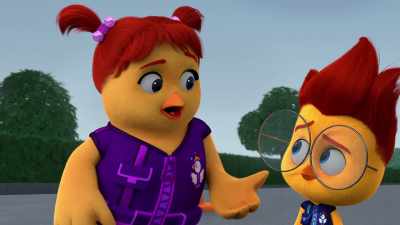 Definitely. When you think about it,
we're a lot like Riley - The Chicken Squad