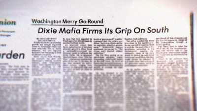 Dixie Mafia was something
that everybody knew about. - The Invisible Pilot