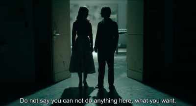 Do not say that you can not
do anything you want here.
. - Never Look Away
