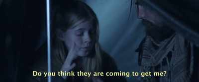 Do you think they
are coming to get me? - The Girl on the Mountain