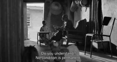 Do you understand?
No condition is permanent. - Swallow