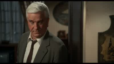 Do you mind if I slip into something more comfortable? - The Naked Gun: From the Files of Police Squad!