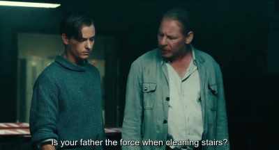 Does that give your father strength,
cleaning stairs?
. - Never Look Away