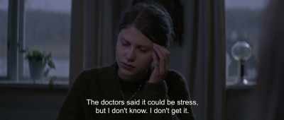 Don't be scared.
We gave you something to calm you down. - Thelma