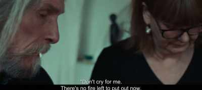 "Don't cry for me.
There's no fire left to put out now. - The Most Beautiful Boy in the World