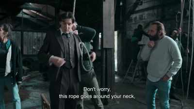 Don't worry, this rope
goes around your neck, - Irma Vep