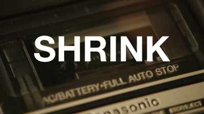 [ Door slams ] - Shrink