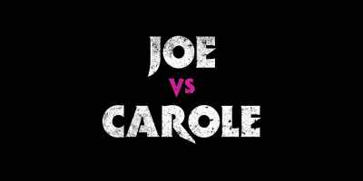 [dramatic music] - Joe vs Carole
