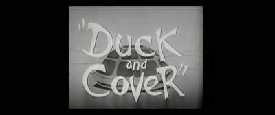 "Duck and cover."” - Downwind