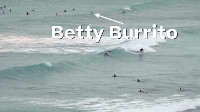 Dude, her name was Betty Burrito, - Absurd Planet