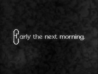 Early the next morning. - The Circus