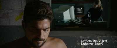 Eli - Shin Bet agent.
Explosives Expert - The Engineer