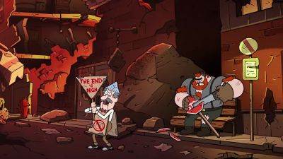 End times
are here, folks. - Gravity Falls