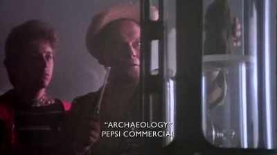 Especially the "Archaeology"
commercial. - Cola Wars
