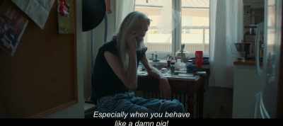 Especially when you behave like a damn pig! - The Most Beautiful Boy in the World