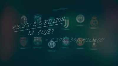 Every founding member would get
effectively a welcome bonus - Super Greed: The Fight for Football