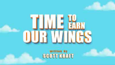 [Everyone]
"Time to Earn Our Wings." - Top Wing
