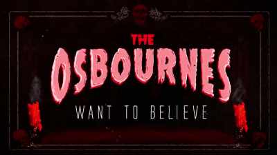 [evil laugh] - The Osbournes Want to Believe