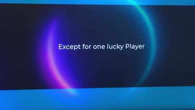 "Except for one lucky Player." - The Circle