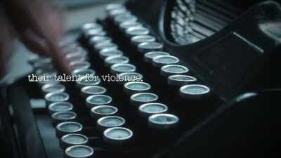 Except one: their talent
for violence." - Truth and Lies: The Last Gangster