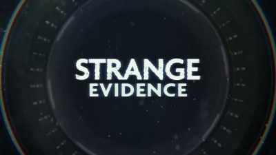 february-16th-2014 - Strange Evidence