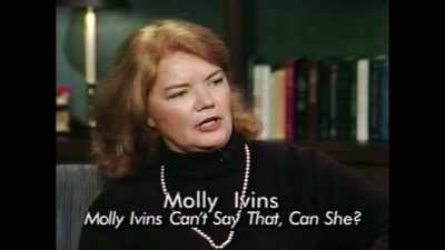 First of all, there's no
such thing as objectivity, - Raise Hell: The Life & Times of Molly Ivins