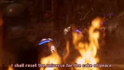 For the peace of the universe,
I will reset everything. - Ultraman Geed the Movie: Connect! The Wishes!!